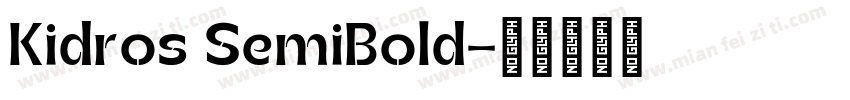 Kidros SemiBold字体转换